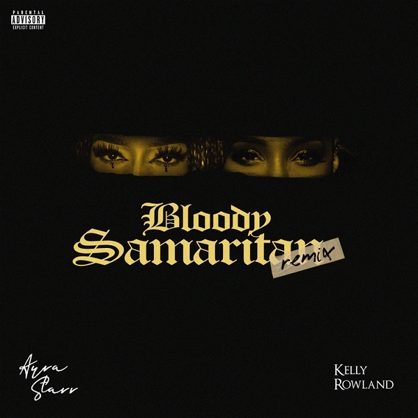 Ayra Starr Bloody Samaritan Remix Ft. Kelly Rowland