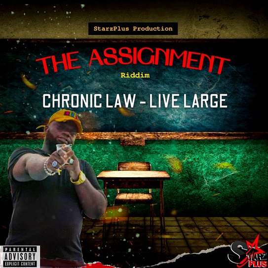 Chronic Law Live Large The Assignment Riddim