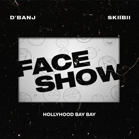 DBanj Face Show ft. Skiibii Hollywood Bay Bay