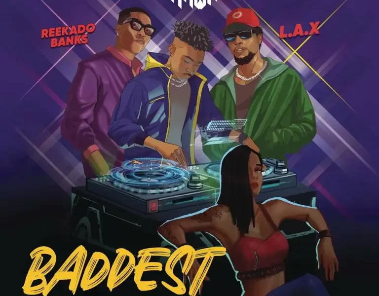 DJ Shawn Baddest Ft. L.A.X Reekado Banks 1