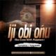 Funnybros Iji Obi Onu You Came With Happiness ft. Yung Daddy