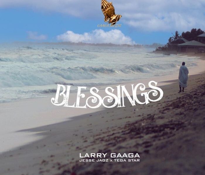 Larry Gaaga – Blessings Ft. Jesse Jagz & Tega Star