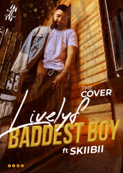 LivelyF – Baddest Boy (Cover) ft. Skiibii