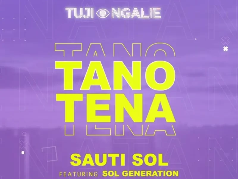 Sauti Sol – Tano Tena Ft. Nviiri The Storyteller & Bensoul