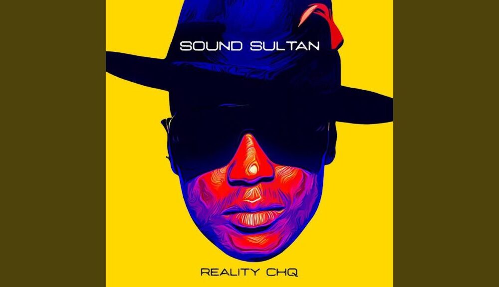 Sound Sultan Reality CHQ EP