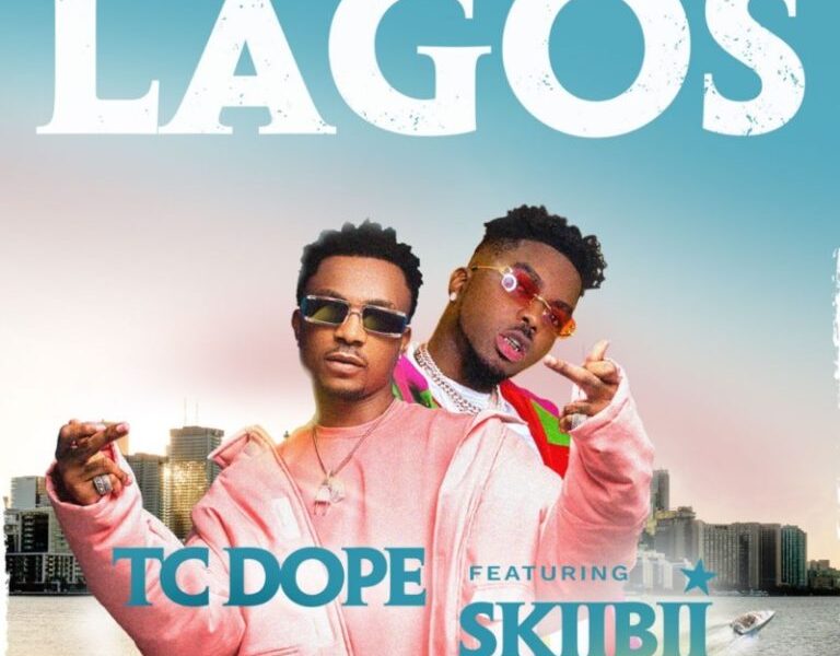 TC Dope – Lagos ft. Skiibii