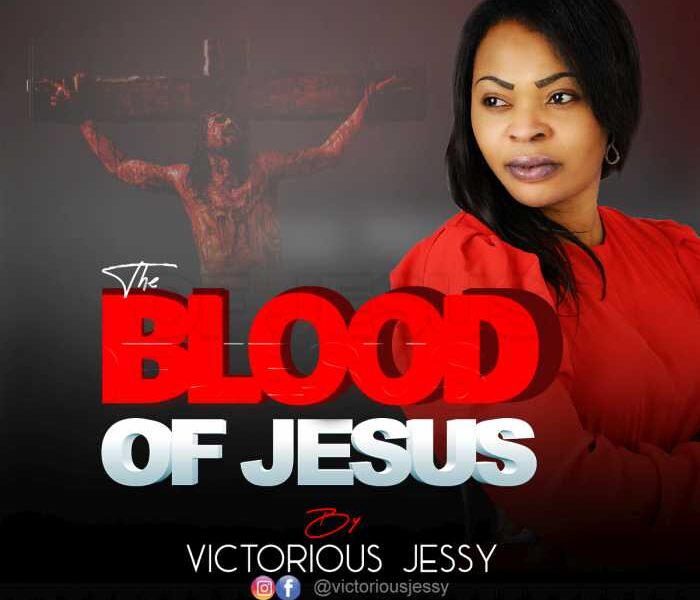 Victorious Jessy – The Blood Of Jesus