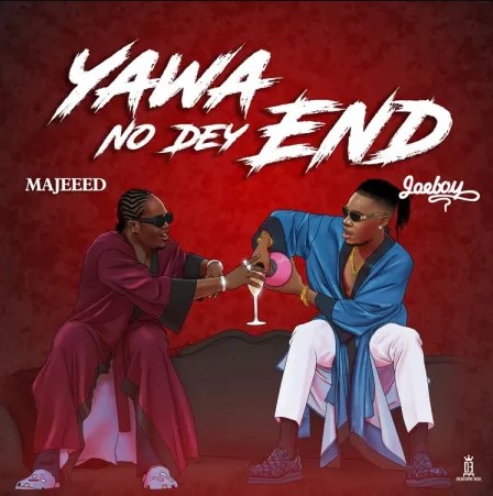 Majeeed – Yawa No Dey End ft. Joeboy
