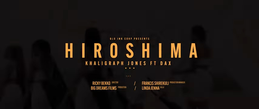 Khaligraph Jones – Hiroshima ft Dax